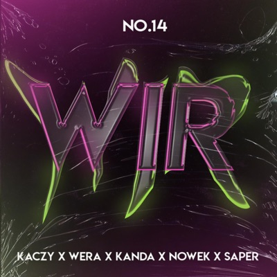 Wir (feat. Kaczy, Wera, Nowek & Saper) - Single