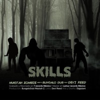 SKILLS (feat. MastahZombie & DeviReed) - Single - Bungalo Dub & DeviReed