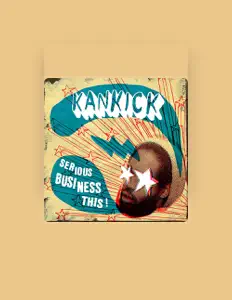 聆聽 Kankick、觀看音樂影片、閱讀小傳、查看巡演日期等！