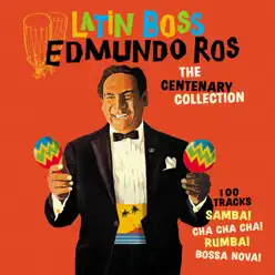 Latin Boss - The Centenary Collection - Edmundo Ros