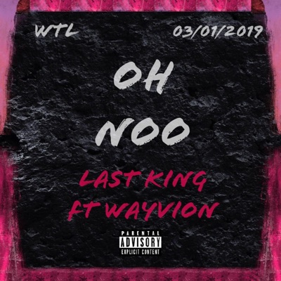 Oh Noo (You Not a Gangsta) [feat. Wayvion] - Single
