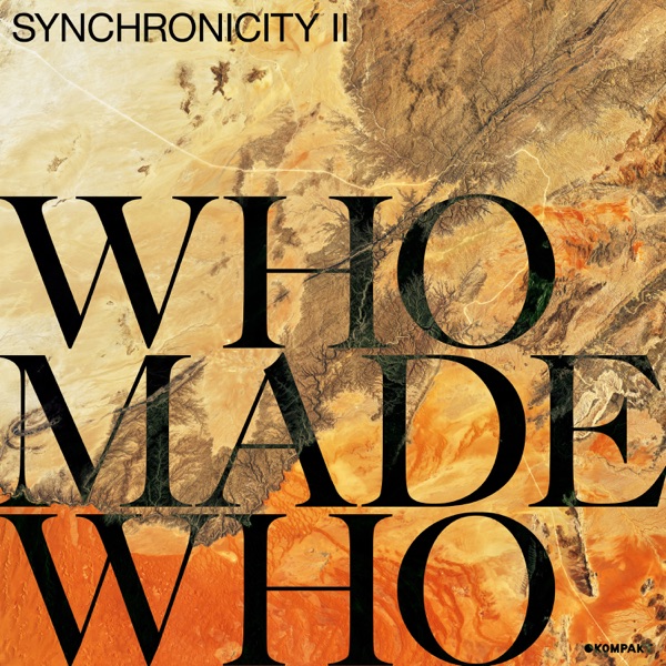 Synchronicity II - EP - WhoMadeWho