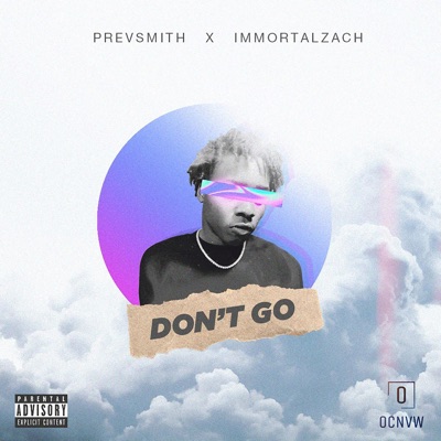 Don't Go (feat. Immortal Zach) - Single