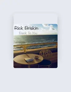 Escucha a Rick Briskin, mira vídeos musicales, lee la biografía, consulta fechas de giras y mucho más.