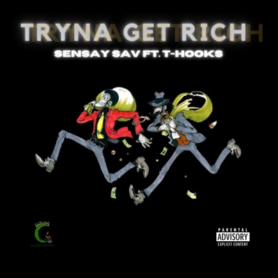 Tryna Get Rich (feat. T-Hooks) - Single