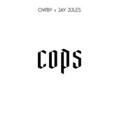 Cops (feat. Jay Jules) artwork