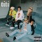TITI - Diablo, Lil Xan & Harry Nach lyrics