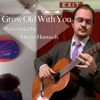 Grow Old With You - Dustin Hanusch