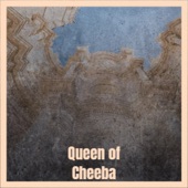 Queen of Cheeba artwork