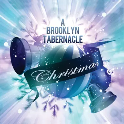 A Brooklyn Tabernacle Christmas - The Brooklyn Tabernacle Choir