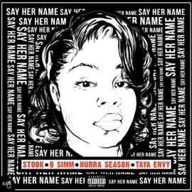 Say Her Name (feat. B Simm, Hurra Season & Taya Envy) Stook