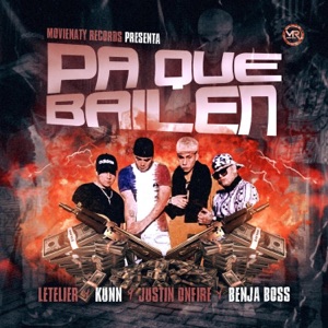 Pa Que Bailen (feat. Justin Onfire & Benja Boss)