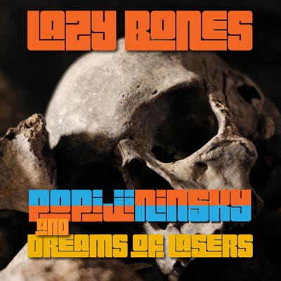 Lazy Bones (feat. Dreams of Lasers) - Single