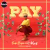 Stream & download Pay (feat. D-Black) - Single