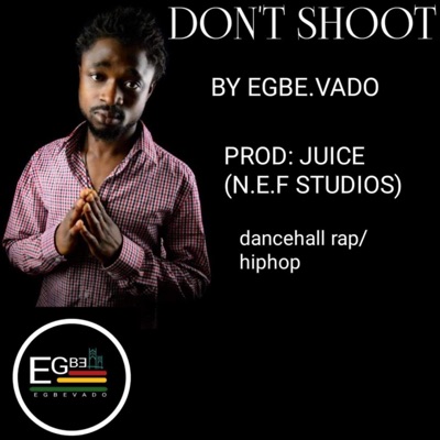 Egbe Vado (Don't Shoot) - Single