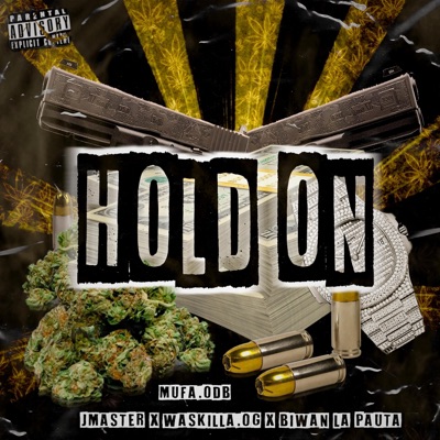Hold on (feat. Waskilla OG & Biwan La Pauta) - Single