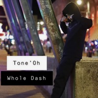 Whole Dash - Single - Tone'oh