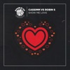 CASSIMM - Show Me Love (CASSIMM's 2020 Mix)