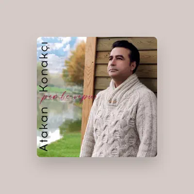 Listen to Atakan Konakçı, watch music videos, read bio, see tour dates & more!