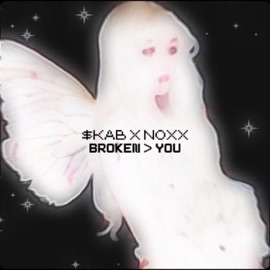 Broken > You $KAB