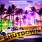 Shut Down (feat. Justina Valentine) - Tommyboyfame lyrics