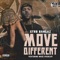 Move Different (feat. Maze Overlay) - Str8 Bangaz lyrics