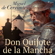 Miguel de Cervantes Saavedra - Don Quijote de la Mancha