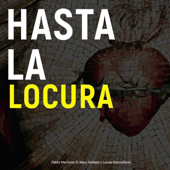 Hasta la Locura (feat. Maru Galassi & Lucas Baccelliere)