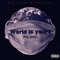 World Is Yours - Single - BIG C the Mixed Vato