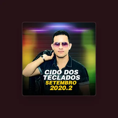 Listen to Cido dos Teclados, watch music videos, read bio, see tour dates & more!