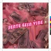 Sente Essa Vibe (feat. Sanchez) - Single