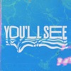 You'll See - Single