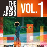 The Road Ahead, Vol. 1 - Jackson Whalan & Ian Evans
