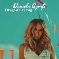 Dragoste, Te Rog - Single - Daniela Gyorfi