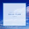 LoFi & Chill - Good Plan - Zebio lyrics