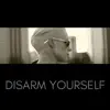 Disarm Yourself (Club Mix)