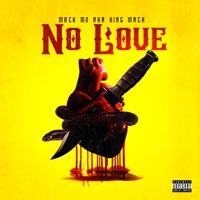 No Love - Single - Mack Mo.Aka King Mack