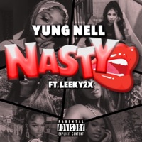 Nasty (feat. Leeky2x) - Single - Yung Nell