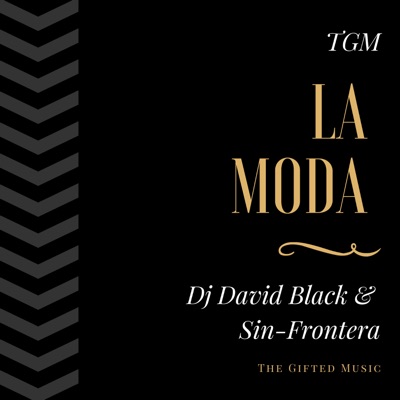 La Moda (feat. Sin-Frontera) - Single