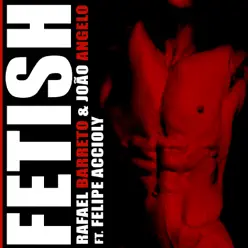 Fetish - Single - Rafael Barreto Fetish - Single - Rafael Barreto