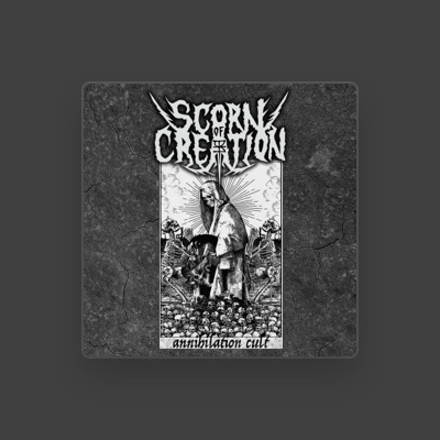 Listen to Scorn Of Creation, watch music videos, read bio, see tour dates & more!