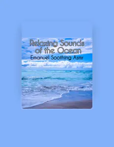 聆聽 Emanuel Soothing Asmr、觀看音樂影片、閱讀小傳、查看巡演日期等！