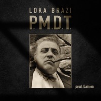 P.M.D.T. - Single - Loka Brazi