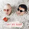 Say my name