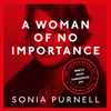 A Woman of No Importance - Sonia Purnell