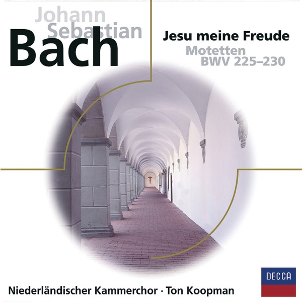 Bach: Jesu meine Freude - Motetten BWV 225 - 230