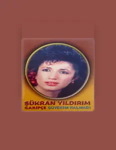Dengarkan Şükran Yıldırım, tonton video musik, baca bio, lihat tanggal tur & lainnya!