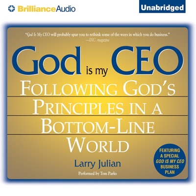 God Is My CEO: Following God's Principles in a Bottom-Line World (Unabridged)