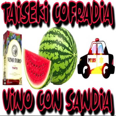 Vino Con Sandia (feat. Taiseki Cofradia, Shonin Cabral & Pablo Crack) - Single