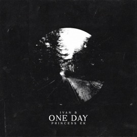 One Day (feat. Princess EK) Ivan B